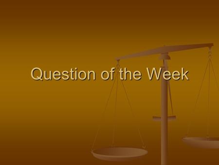 Question of the Week. What is an Open Question and how is it used as a scaffold for mathematical instruction?