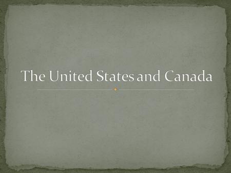 The United States and Canada