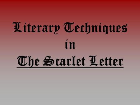 Literary Techniques in The Scarlet Letter