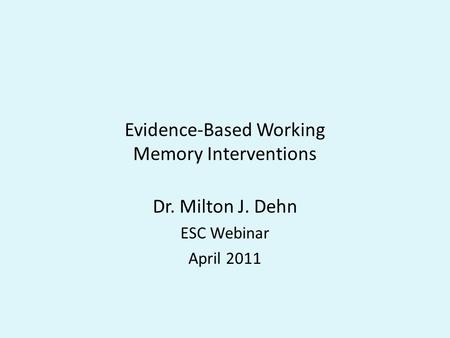 Evidence-Based Working Memory Interventions