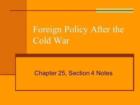 Foreign Policy After the Cold War