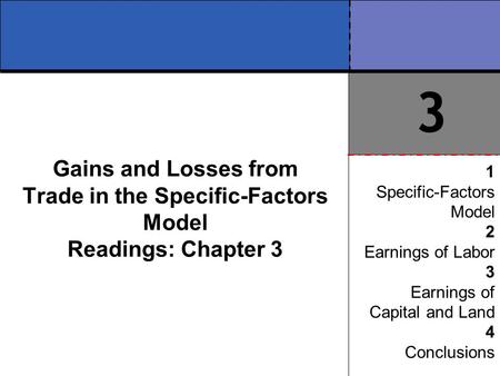 3 1 Specific-Factors Model 2 Earnings of Labor 3