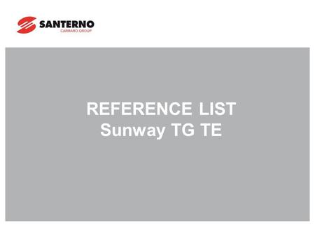 REFERENCE LIST Sunway TG TE. Power: 3,00 MW Connection date: 2011 EPC: Energy Resources Covered Area: 45.000 mq Modules:24.480 Pramac, Solibro e QCells.