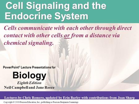 Copyright © 2008 Pearson Education, Inc., publishing as Pearson Benjamin Cummings PowerPoint ® Lecture Presentations for Biology Eighth Edition Neil Campbell.