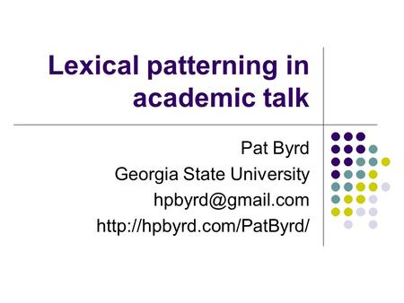 Lexical patterning in academic talk