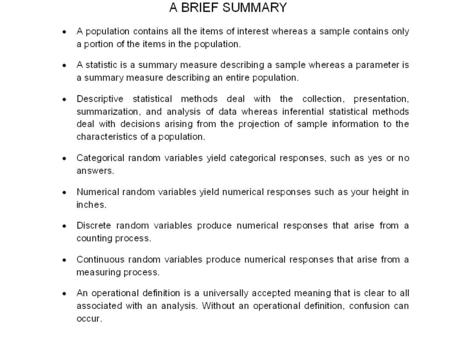 Census A survey to collect data on the entire population.   Data The facts and figures collected, analyzed, and summarized for presentation and.