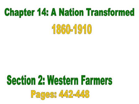 Economic Development of the West: (442-443) –During the Civil War, Republicans tried to manage western development so that new western states and territories.