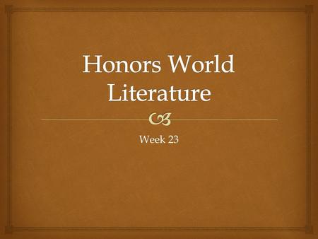 Week 23.  Complete Lesson 3A in Wordly Wise Do Now: Monday, February 9 th, 2015.