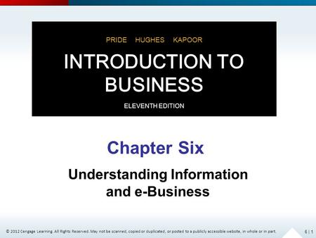 © 2012 Cengage Learning. All Rights Reserved. May not be scanned, copied or duplicated, or posted to a publicly accessible website, in whole or in part.