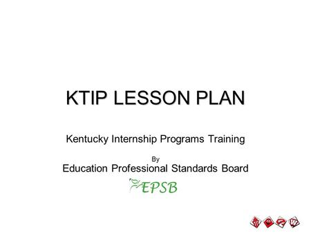 KTIP LESSON PLAN Kentucky Internship Programs Training By Education Professional Standards Board.