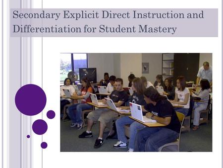 Secondary Explicit Direct Instruction and Differentiation for Student Mastery.