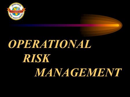 OPERATIONAL RISK MANAGEMENT