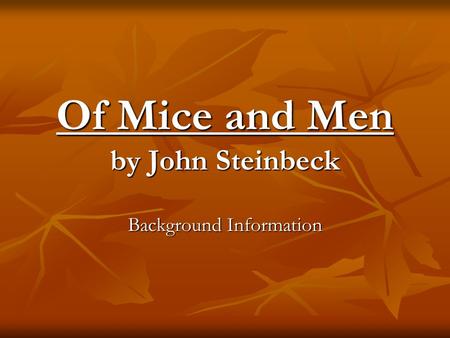 Of Mice and Men by John Steinbeck