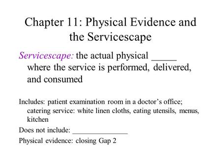 Chapter 11: Physical Evidence and the Servicescape