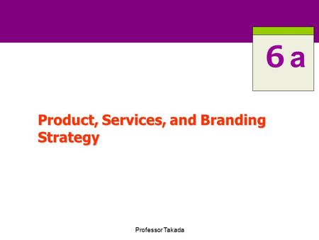 Chapter 1 Product, Services, and Branding Strategy