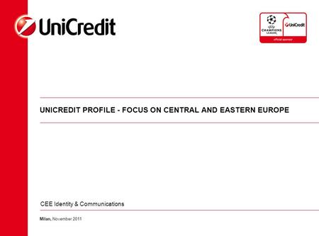 UNICREDIT PROFILE - FOCUS ON CENTRAL AND EASTERN EUROPE