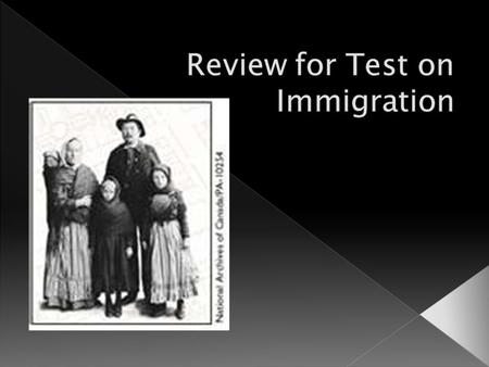 Review for Test on Immigration