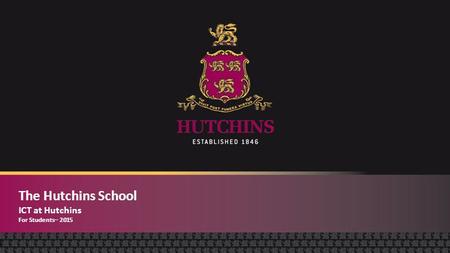 The Hutchins School ICT at Hutchins For Students– 2015.