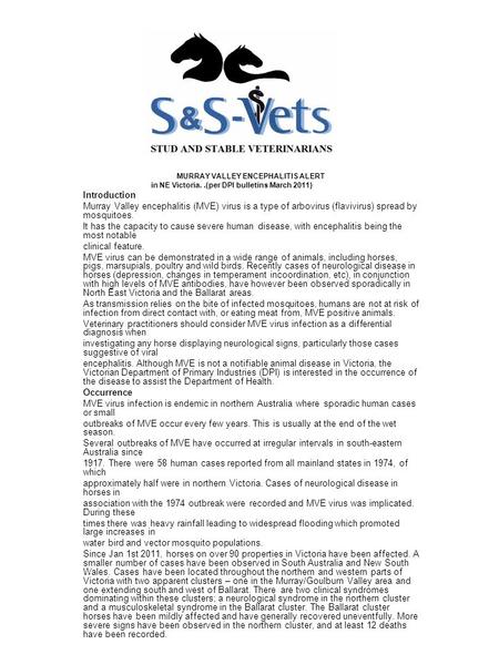 MURRAY VALLEY ENCEPHALITIS ALERT in NE Victoria..(per DPI bulletins March 2011) Introduction Murray Valley encephalitis (MVE) virus is a type of arbovirus.