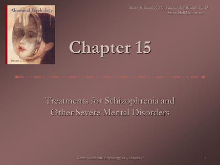 Treatments for Schizophrenia and Other Severe Mental Disorders