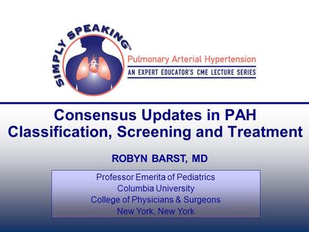 Consensus Updates in PAH Classification, Screening and Treatment