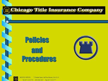 BOSTON OFFICE: 75 Federal Street, 4th Floor Boston, MA 02110 Tel (617) 210-0750 (800) 882-1627 Fax (617) 210-0777 Policies and Procedures.