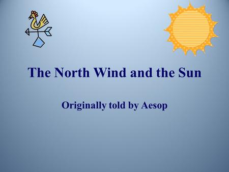 The North Wind and the Sun