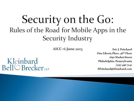 Eric J. Pritchard One Liberty Place, 46 th Floor 1650 Market Street Philadelphia, Pennsylvania (215) 496-7241