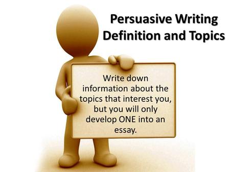 Persuasive Writing Definition and Topics