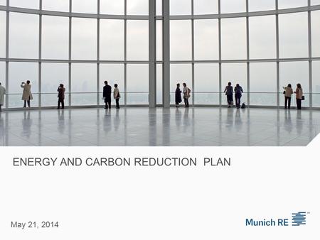 ENERGY AND CARBON REDUCTION PLAN May 21, 2014. Initial Site Evaluation Initial site energy benchmark was performed in 2006 using the US Department of.