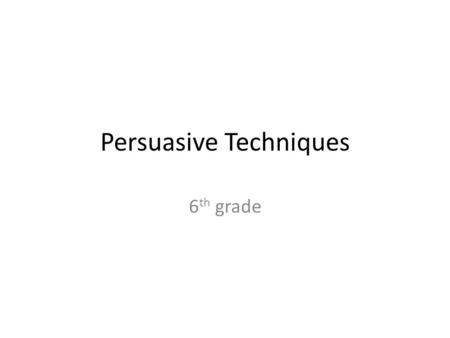 Persuasive Techniques