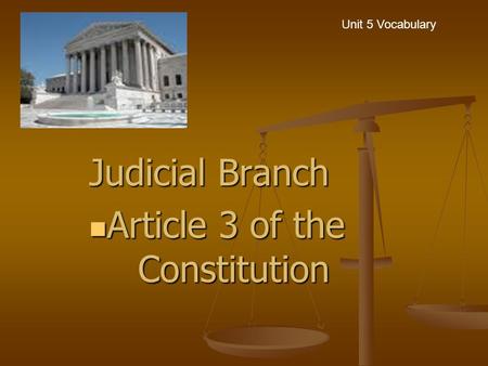 Judicial Branch Article 3 of the Constitution