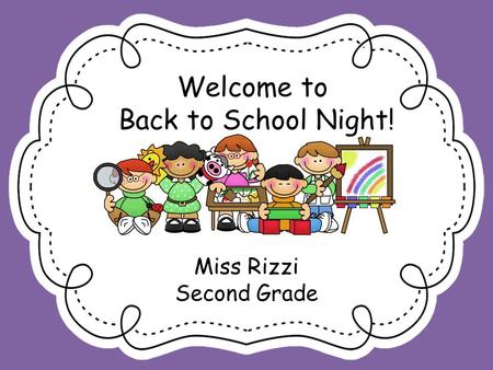 Welcome to Back to School Night!