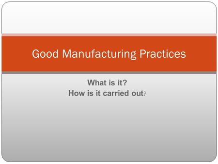 Good Manufacturing Practices