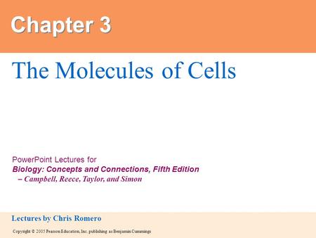 Copyright © 2005 Pearson Education, Inc. publishing as Benjamin Cummings PowerPoint Lectures for Biology: Concepts and Connections, Fifth Edition – Campbell,