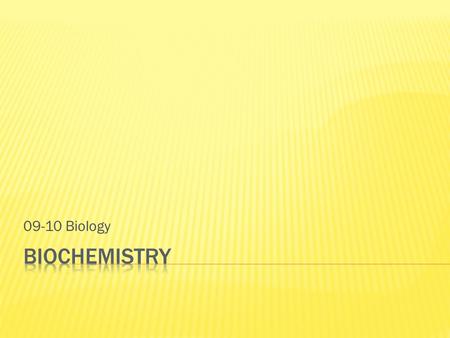 09-10 Biology.  Acid:  Atom:  Base:  Compound:  Element:  Mixture:  Periodic Table:  Proton:  Carbohydrates: