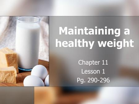 Maintaining a healthy weight