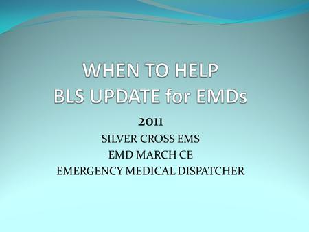 WHEN TO HELP BLS UPDATE for EMDs