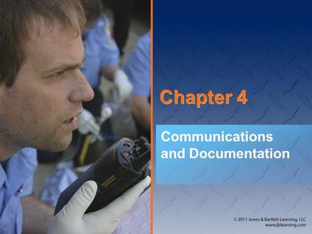 Chapter 4 Communications and Documentation. National EMS Education Standard Competencies (1 of 5) Preparatory Applies fundamental knowledge of the emergency.