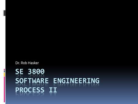 Dr. Rob Hasker. Logistics  Class roster, attendance policy  Book, Schedule, policies, grading  Course web site  Prereq check:  SE 2800, Software.