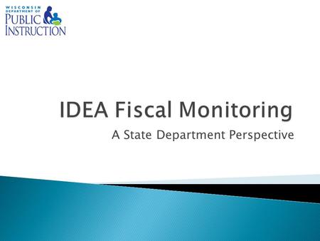 A State Department Perspective.  Headed by an elected State Superintendent ◦ No state board of education  425 School Districts  12 Cooperative Educational.