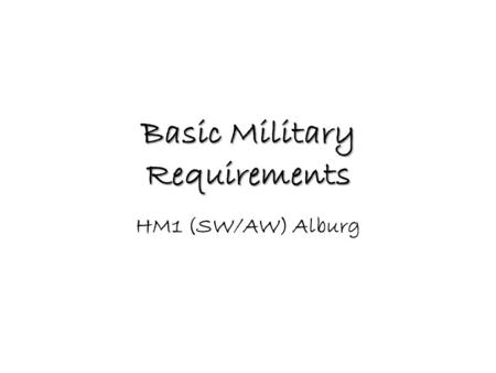 Basic Military Requirements HM1 (SW/AW) Alburg. Basic Military Requirements Chapter 4 Communications.