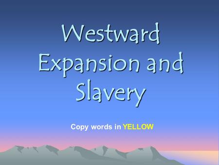 Westward Expansion and Slavery