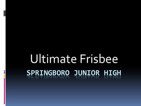 Ultimate Frisbee. RULES www.usaultimate.org/rules/ 1. The Field: A rectangular shape with end zones at each end. A regulation field is 70 yards by 40.