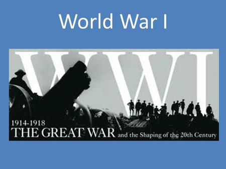 World War I.