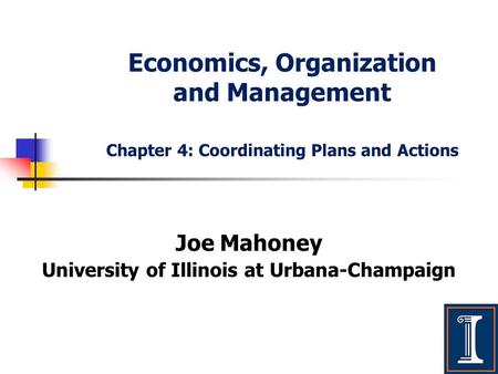 Joe Mahoney University of Illinois at Urbana-Champaign