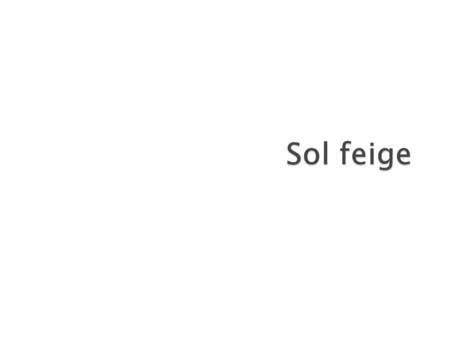 Do re mi far so la tea do is included in sol feige It is a major scale that sounds the same on any note of the piano as long as you use the right notes.