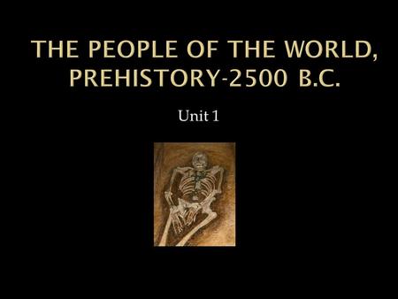 The People of the World, Prehistory-2500 B.C.