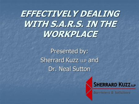 EFFECTIVELY DEALING WITH S.A.R.S. IN THE WORKPLACE