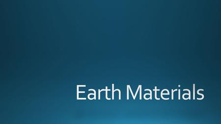 Earth Materials.